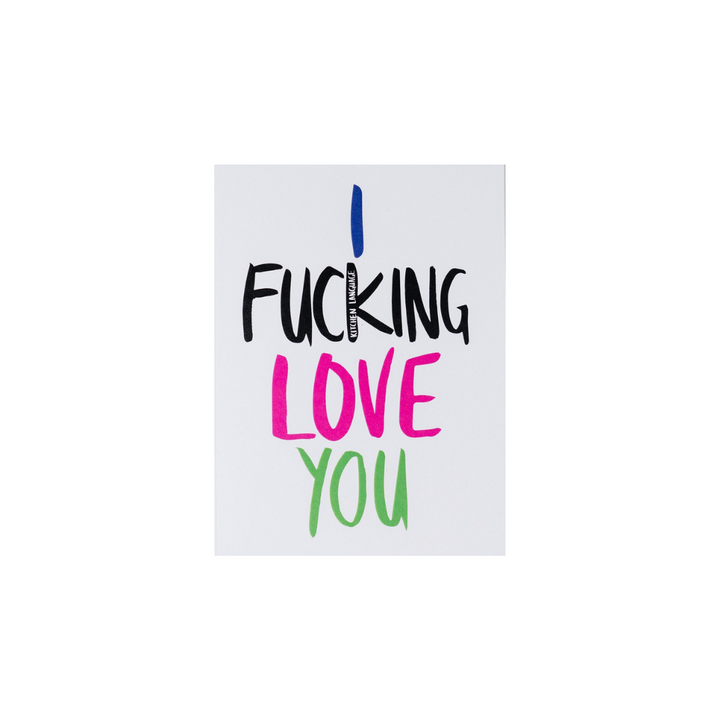 I Fucking Love You greeting card