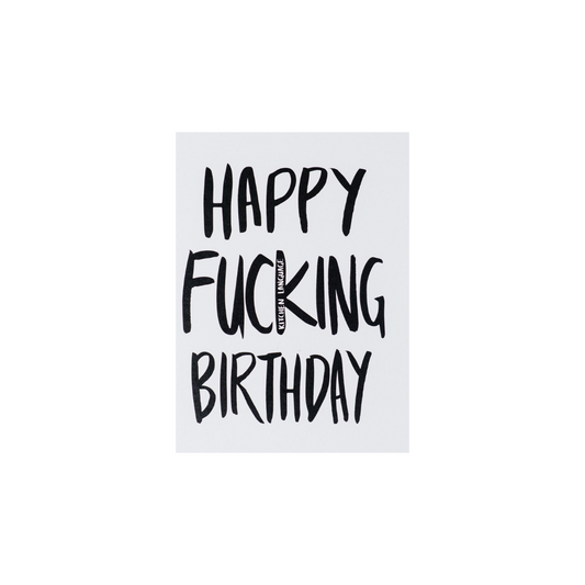 Happy Fucking Birthday greeting card