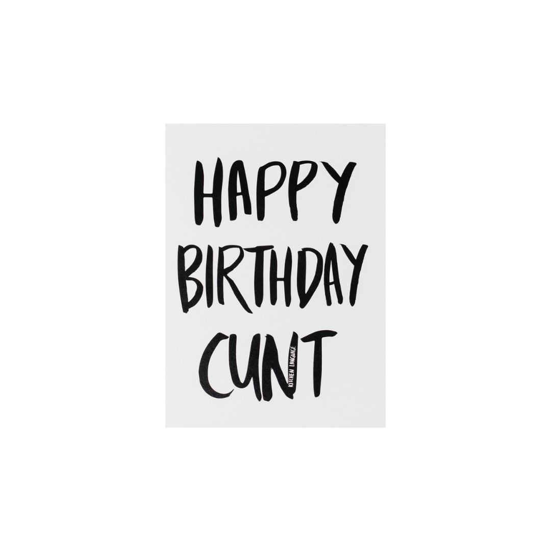 Happy Birthday Cunt greeting card