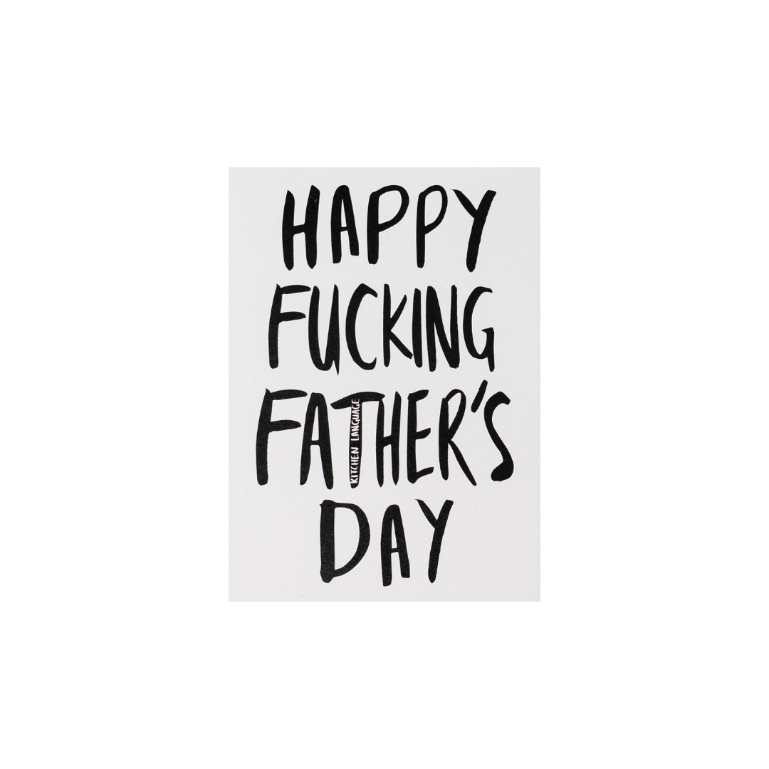 Greeting Card: Happy Fucking Father’s Day