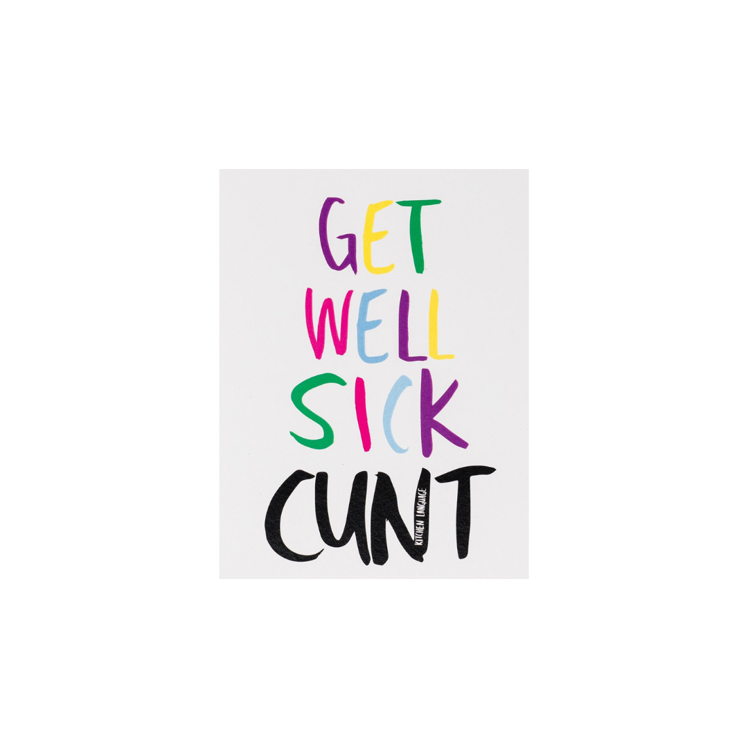 Get Well Sick Cunt greeting card