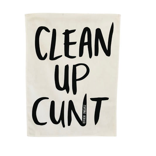 Clean Up Cunt tea towel