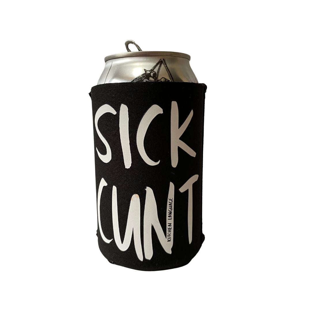 Sick Cunt Stubby Holder