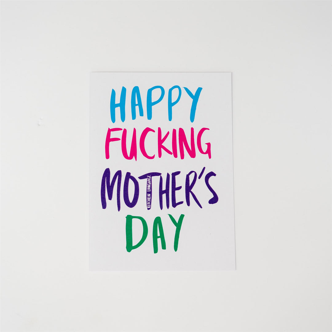 Happy Fucking Fucking Mothers Day- greeting card- kitchen language